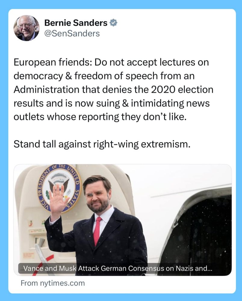 Bernie Sander writes: European friends: Do not accept Iectures on democracy & freedom of speech from an  Administration that denies the 2020 election results and is now suing & intimidating news outlets whose reporting they don't like. Stand tall against right-wing extremism. 
