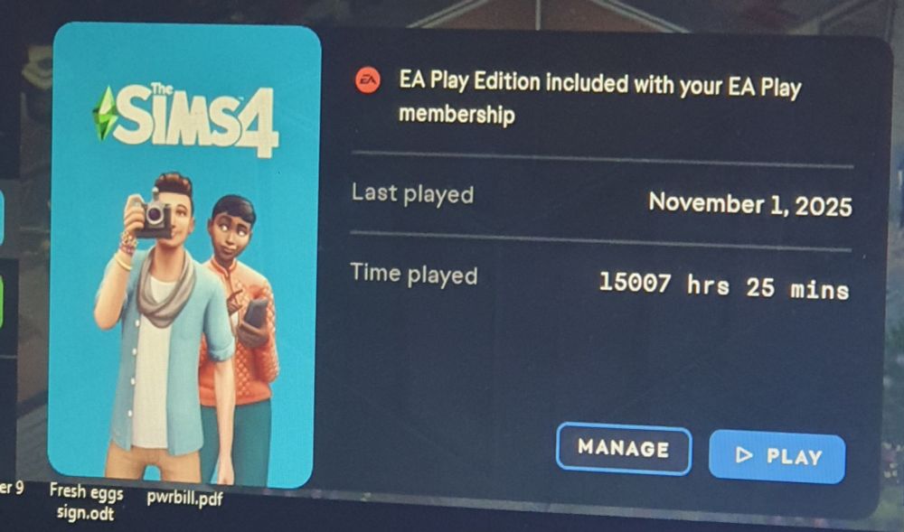 A photo of my mothers play time of The Sims 4, reading 15007 hours. THAT IS 2 YEARS. 2 YEARS OF THE SIMS.