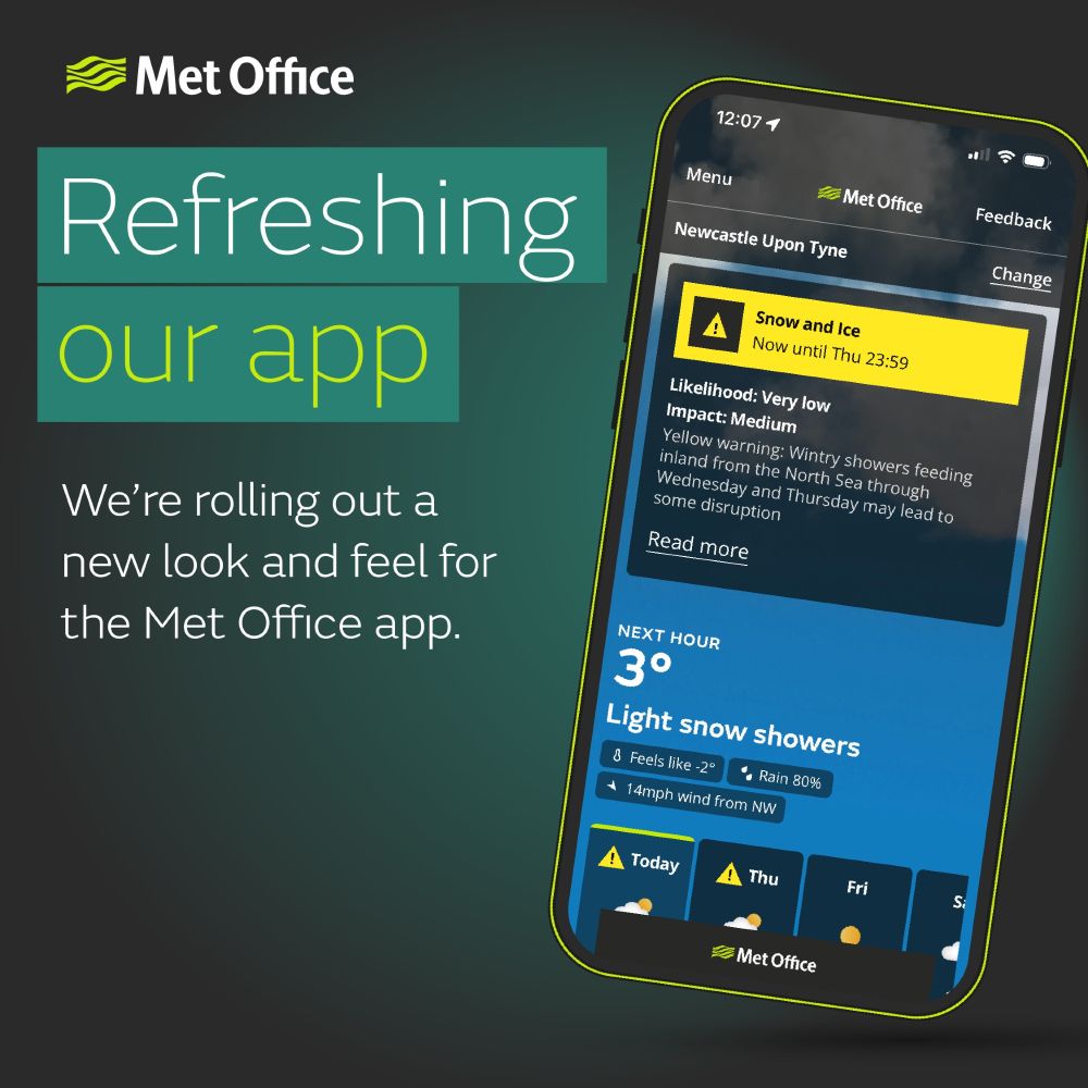 Met Office graphic with text saying: 'Refreshing our app. We're rolling out a new look and feel for the Met Office app'. Image alongside of mobile phone showing weather information.