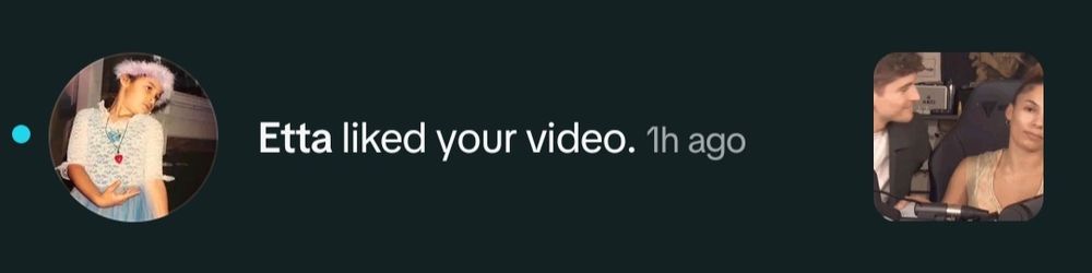 screenshot showing that etta liked my tiktok edit of her and blake