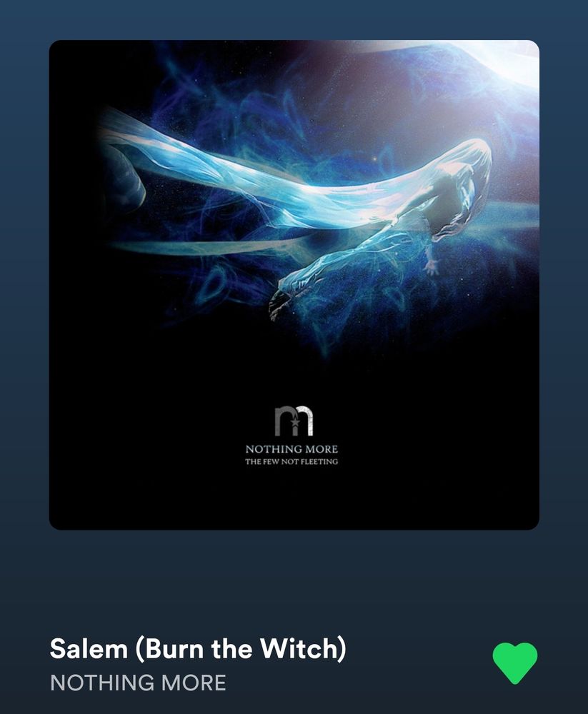 Salem (Burn the Witch) by NOTHING MORE on Spotify