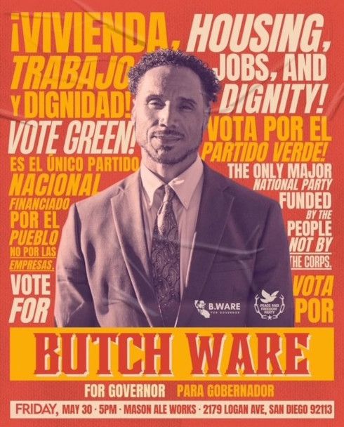 Butch Ware for Governor campaign sign. It's May 30, 2025 in Barrio Logan, San Diego, CA