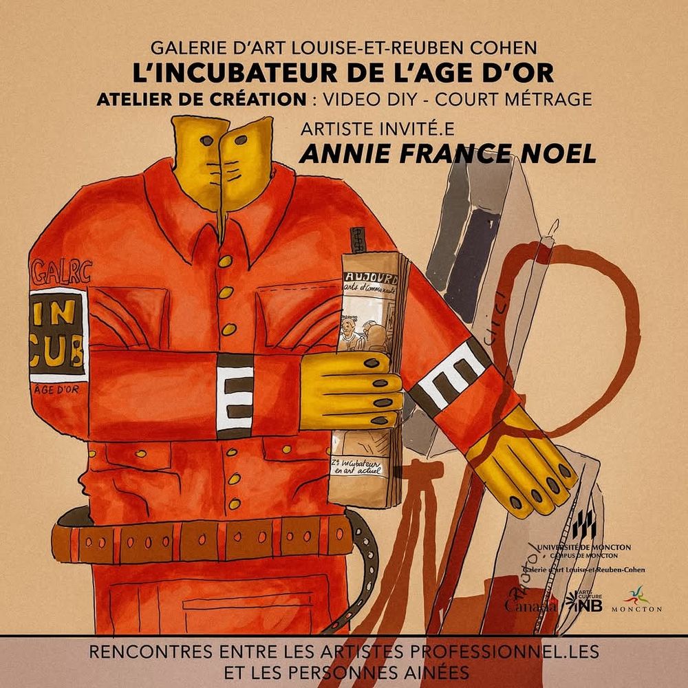 Affiche promotionnelle de l'incubateur. Il est écrit noir sur fonds beige: Galerie d'art Louise-et-Reuben-Cohen / L'incubateur de l'âge d'or / Atelier de création : Vidéo DIY - Court métrage / Artiste invité·e : Annie France Noël 

Logos des partenaires en bas à droite: Université de Moncton / Gouvernement du Canada / Art et Culture NB / Ville de Moncton 

En bas d'affiche: Rencontres entre les artistes professionnel·les et les personnes ainées

Au centre de l'affiche, une œuvre de Rotchild Choisy conçue spécialement pour l'identité visuelle du projet. Une forme humaine vêtue d'un habit de travail orange, une ceinture brune, la peau dorée, tiens des outils et du matériel. Une bande sur le bras droit porte les lettres INCUB.