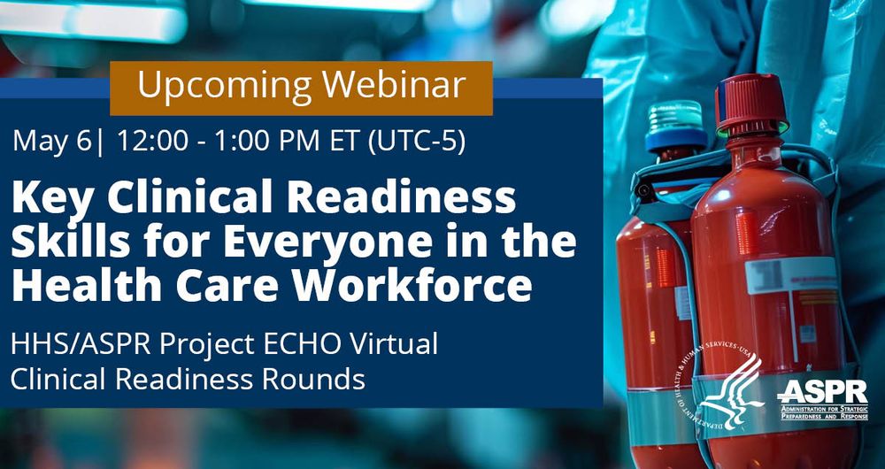 Promotional graphic for an upcoming webinar titled 'Key Clinical Readiness Skills for Everyone in the Health Care Workforce' scheduled for May 6, from 12:00 to 1:00 PM ET, hosted by HHS/ASPR Project ECHO Virtual Clinical Readiness Rounds.