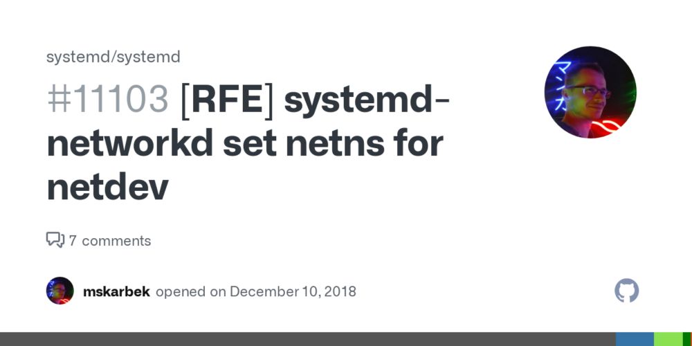 [RFE] systemd-networkd set netns for netdev · Issue #11103 · systemd/systemd