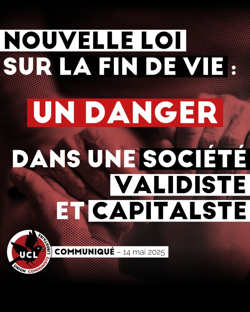 [COMMUNIQUÉ] NOUVELLE LOI sur la FIN DE VIE : un DANGER dans une société VALIDISTE et CAPITALISTE 