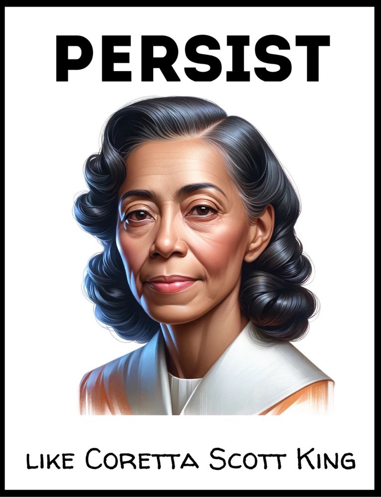 Persist like Coretta Scott King
