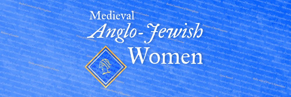 Medieval Anglo-Jewish Women: Medieval Anglo Jewish Women: Home Page