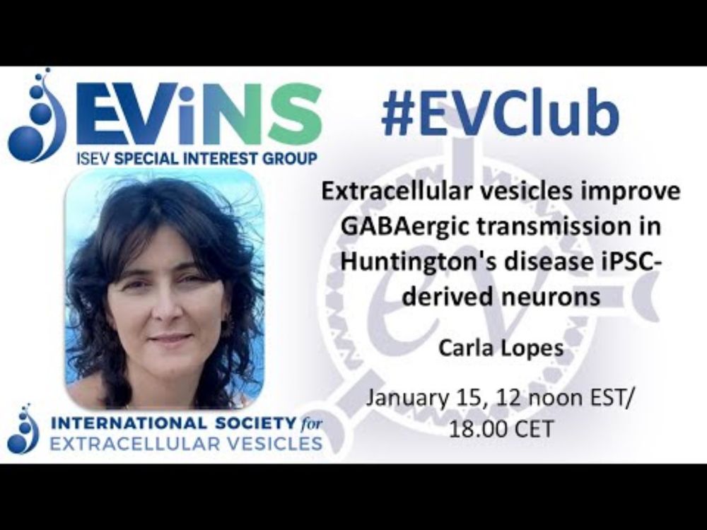 EViNS | Carla Lopes: EVs in Huntington's iPSC neurons