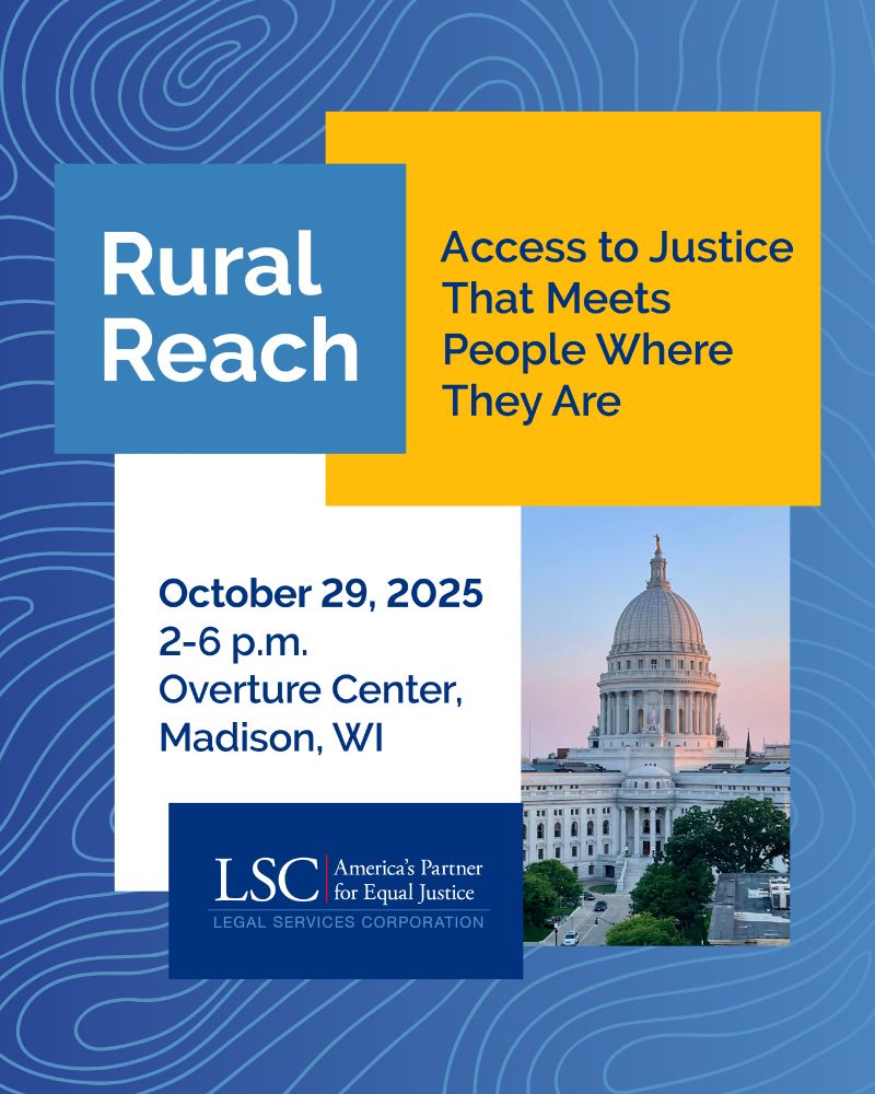Rural Reach - Access to justice that meets people where they are.  October 29, 2025, 2-6pm, Overture Center. Madison, WI. 