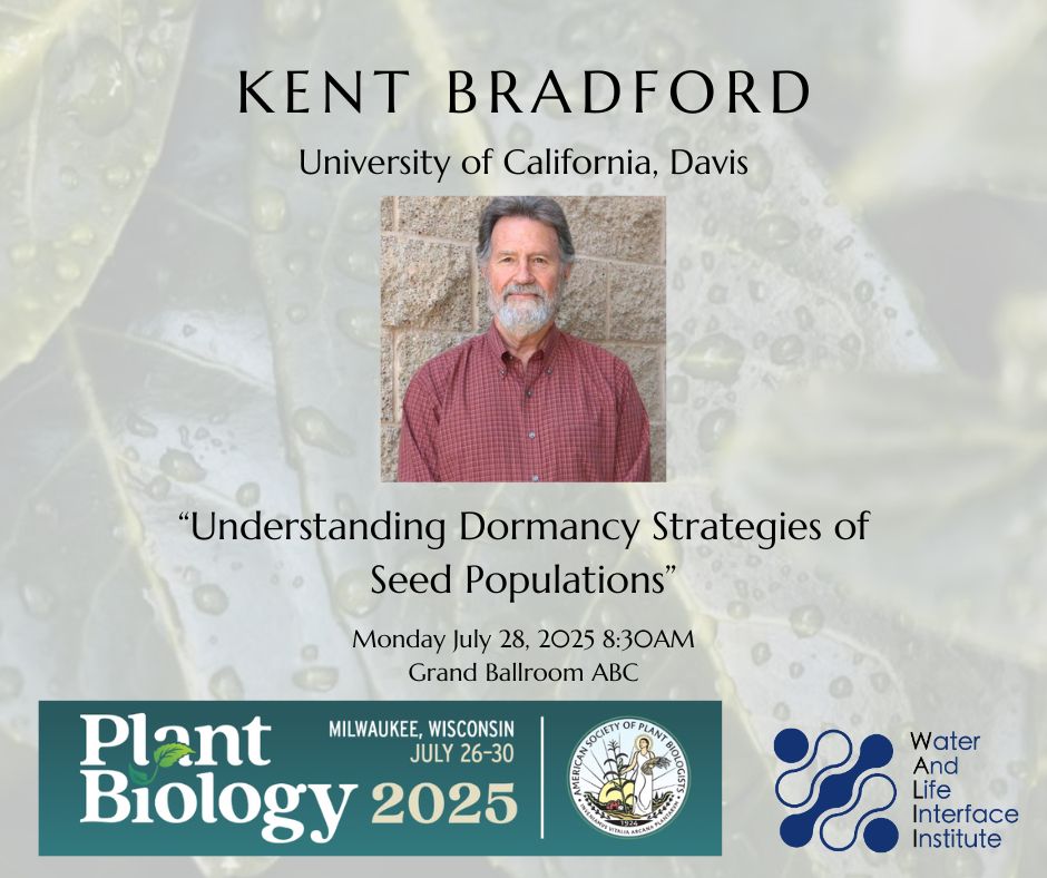 Promotional image with a transparent, leafy green background. The text on the image reads, "Kent Bradford University of California, Davis. 'Understanding Dormancy Strategies of Seed Populations' Monday July 28, 2025 8:30AM. Grand Ballroom ABC." The promo also has an image of Kent Bradford, a man in a red shirt with dark gray hair, as well as the logos for the ASPB Plant Biology Conference and the Plant Cell Atlas.