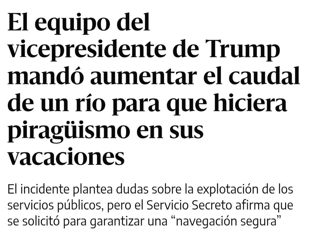 Captura del titular de una noticia en la que se cuenta que al vicepresidente de los EEUU le modifican el caudal de un río para que pueda hacer kayak.