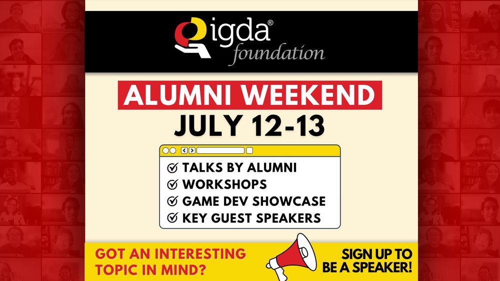 IGDAF Alumni Weekend July 12-13. Talks by alumni, workshops, game dev showcase, key guest speakers.  Got an interesting topic in mind? Signup to be a speaker!