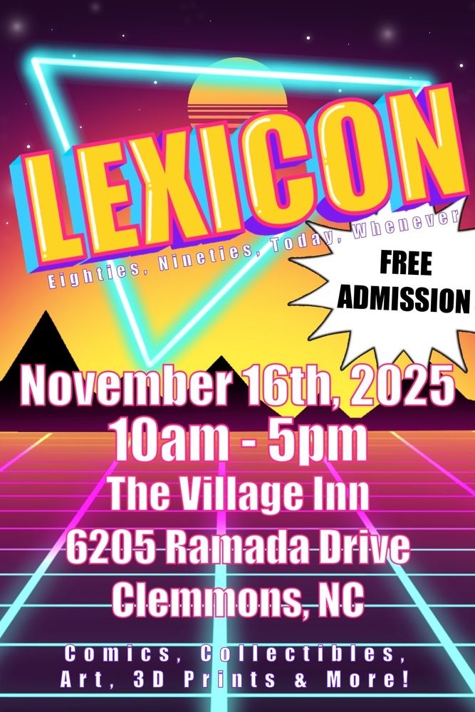 A brightly-colored poster featuring '80s and '90s style graphics and the logo for LexiCon Podcast, and containing the date (November 16th) and time (10 am to 5 pm) of LexiCon Comic-Con