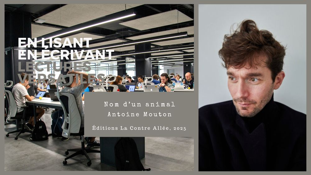 Portrait d’Antoine Mouton, à l'occasion de la parution de son livre "Nom d’un animal" publié aux Éditions La Contre Allée en 2025