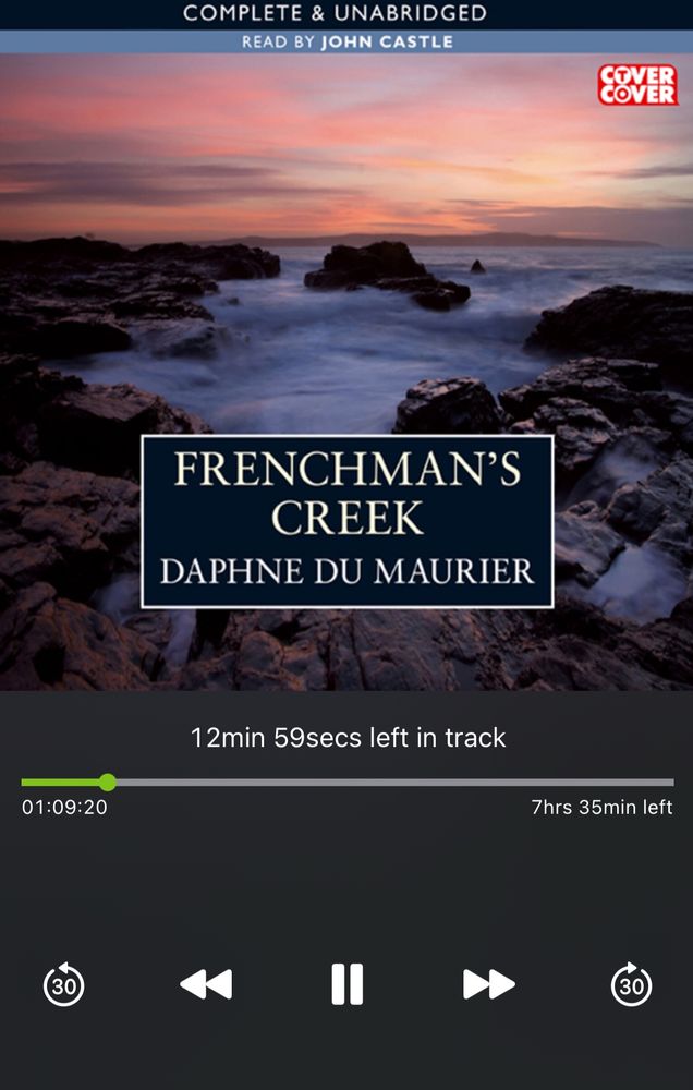 I am listening to the audiobook of Frenchman’s Creek by Daphne Du Maurier