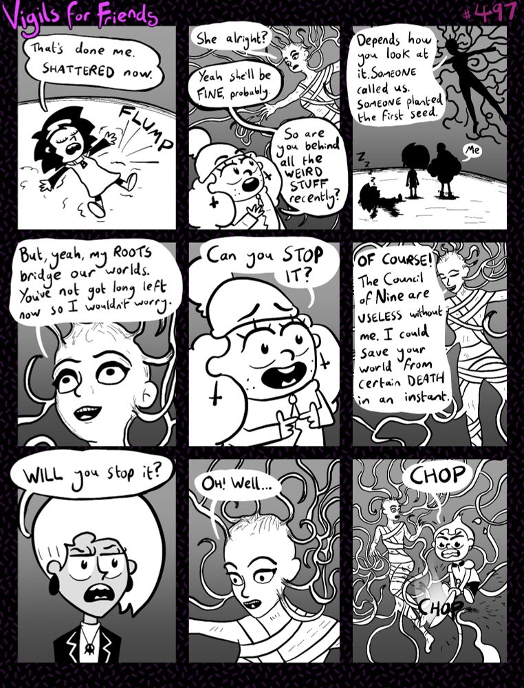 Leonora collapses to the floor. ‘That’s done me. Shattered now.’ Shirley asks The Daughter if she’s behind all the weird stuff that’s happened. She explains that someone summoned her (Shirley) and that her roots have made the connection that lets demons through. Anyway it doesn’t matter because the world is going to be destroyed soon. The Daughter admits she could stop it, and it seems like she might, when Colton appears from nowhere and attacks her with a sword 