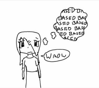 meme with an anime girl saying "woaw" but a thought bubble above with "based" repeated over and over
