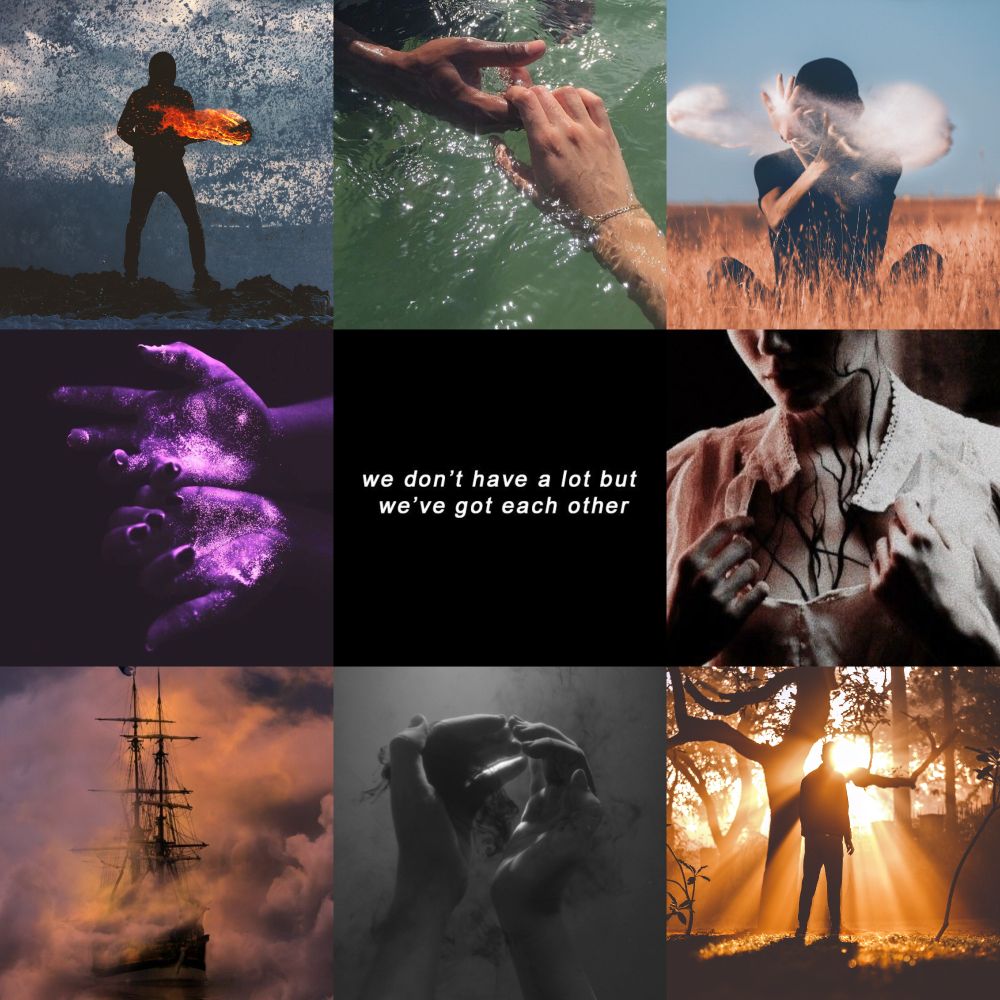 Image is a collage of nine pictures: a figure stands on rocks with a ball of fire in front of them, two hands (one Black and one White) reach for each other in water, someone is sitting cross legged in a field of grass with their hands crossed in front of them and wind gusts in between, two hands are outstretched with purple glitter illuminated on them, a quote that says "We don't have a lot but we've got each other", someone holds a white shirt open with black veins stretching over their skin, a pirate ship emerges from dog, two hands surrounded with black smoke, and someone standing in front of a tree as sunlight streams around them