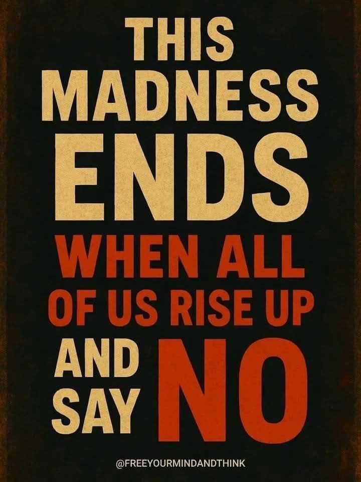 THIS MADNESS ENDS WHEN ALL OF US RISE UP SAD NO