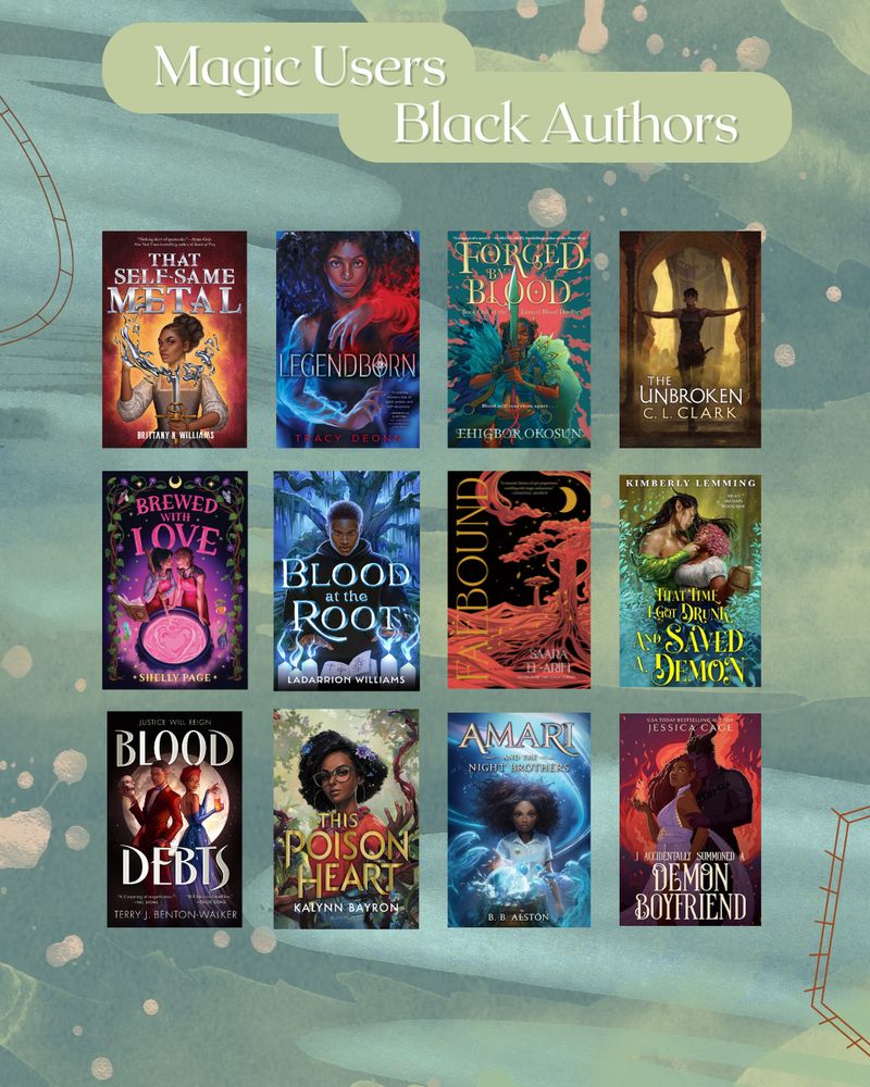 That Self-Same Metal by Brittany N. Williams
Legendborn by Tracy Deonn
Forged by Blood by Ehigbor Okosun
The Unbroken by C.L. Clark
Brewed with Love by Shelly Page
Blood at the Root by LaDarrion Williams
Faebound by Saara El-Afiri
That Time I got Drunk and Saved a Demon by Kimberly Lemming
Blood Debts by Terry J. Benton-Walker
The Poison Heart by Kaylynn Bayron
Amari and the Night Brothers by B.B. Alsto
I Accidentally Summoned a Demon Boyfriend by Jessica Cage