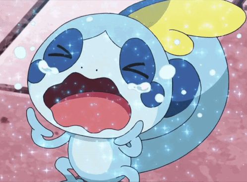 Sobble, but lowkey me, crying 