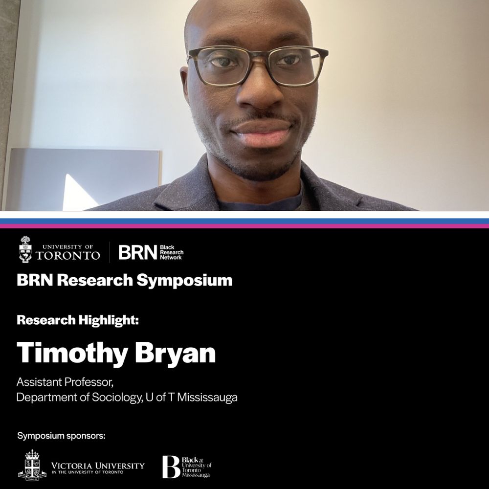 Timothy Bryan, an assistant professor in the Department of Sociology at the University of Toronto Mississauga will present at the BRN Research Symposium.