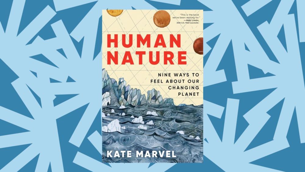 Kate Marvel is a climate scientist who has testified before Congress and served as lead author of the U.S. National Climate Assessment. But in her new book Human Nature, she takes a different approach...