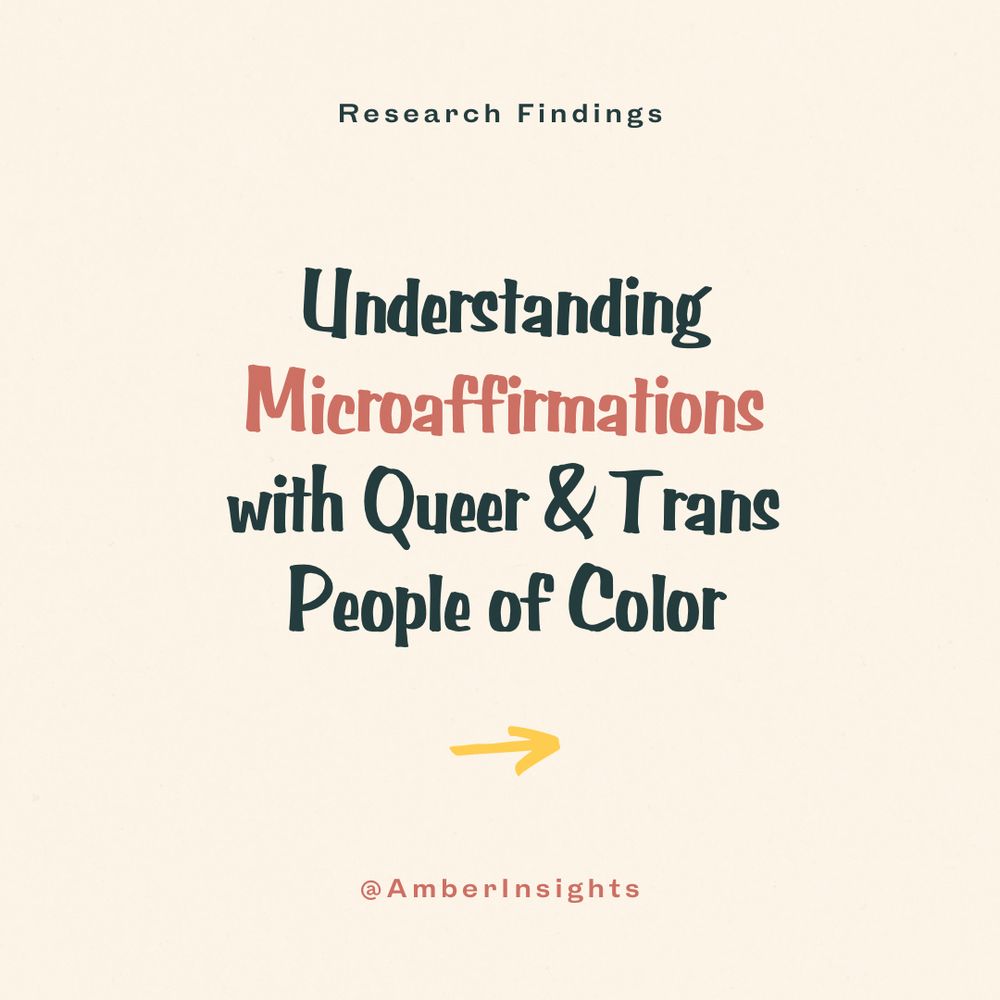 Research Findings: Understanding Microaffirmations with Queer and Trans People of Color