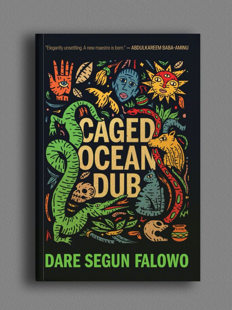 The cover of the Nigerian edition of Caged Ocean Dub by Dare Segun Falowo. A black background covered in a series of mystical artifacts and symbols: a green dragon, a blue cat, a hand with an eye in the palm.