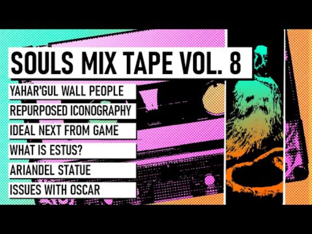 Souls Mix Tape Vol. 8 (Yahar'gul wall people, icons, next From game, Estus, Ariandel statue, Oscar)
