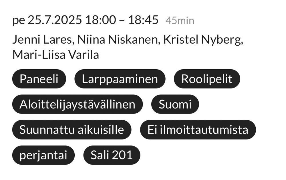 Paneeli järjestetään osana Ropecon-tapahtumaa pe 25.7.2025 klo 18:00-18:45 Messukeskuksen salissa 201. Paneeli on suomenkielinen, aloittelijaystävällinen ja pääasiassa aikuisille suunnattu.