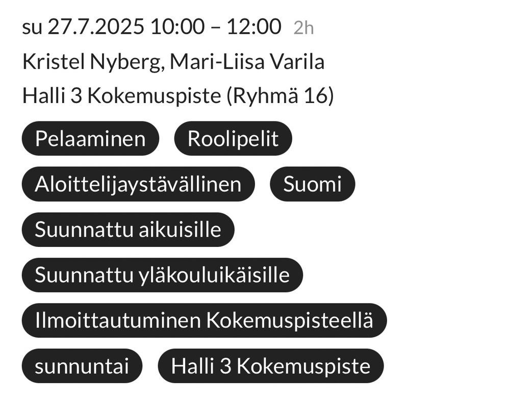 Sunnuntaina 27.7.2025 peliä pääsee kokeilemaan Messukeskuksen hallin 3 Kokemuspisteellä klo 10-12. Peli on aloittelijaystävällinen. Se on suunnattu yläkouluikäisille ja sitä vanhemmille. Peliin ilmoittaudutaan Kokemuspisteellä. Ropeconin pelit vedetään suomeksi.