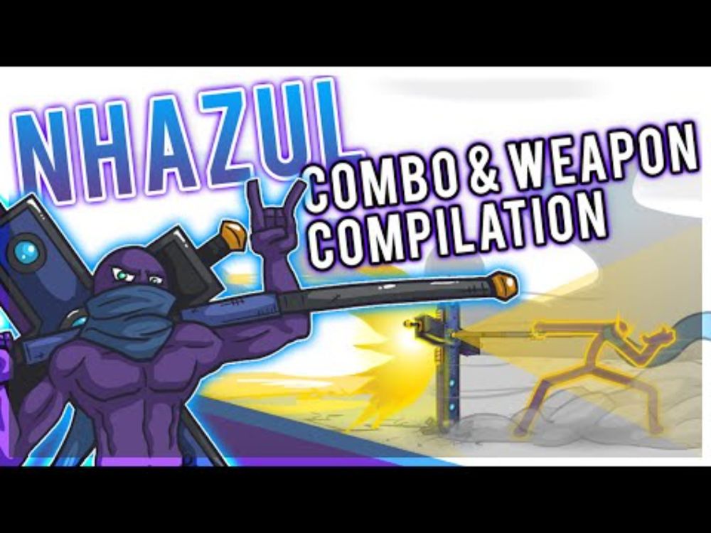 Nhazul Combo & Weapon Compilation - Stick Fight Animation