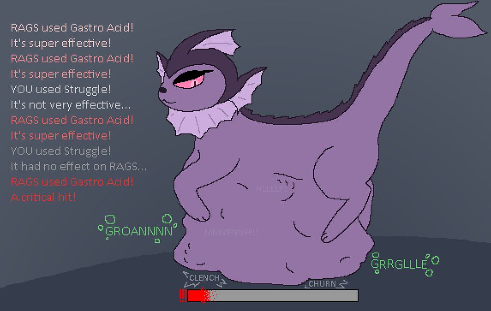 Vore art of of my feral vaporeon sona digesting someone who just lost a pokemon battle. The text says: "RAGS used Gastro Acid! It's super effective! RAGS used Gastro Acid! It's super effective! YOU used Struggle! It's not very effective... RAGS used Gastro Acid! It's super effective! YOU used Struggle! It has no effect on RAGS... RAGS used Gastro Acid! A critical hit!"