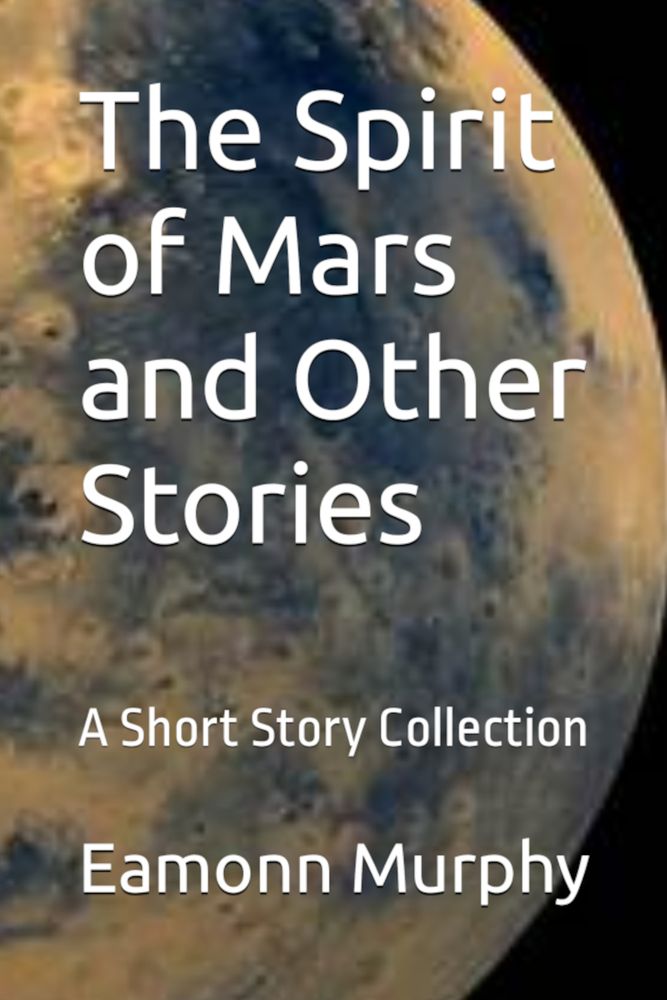 Eamonn Murphy is back with another collection of short stories that will enthrall you, take you to other worlds, leave you thinking, and maybe even tickle your funny bone.
Another collection of short stories that were first published in Nomadic Delirium Press magazines, you are sure to find a story or eight in this collection that you will enjoy.
The image is the cover for The Spirit of Mars and Other Stories by Eamonn Murphy. It features a picture of Mars.