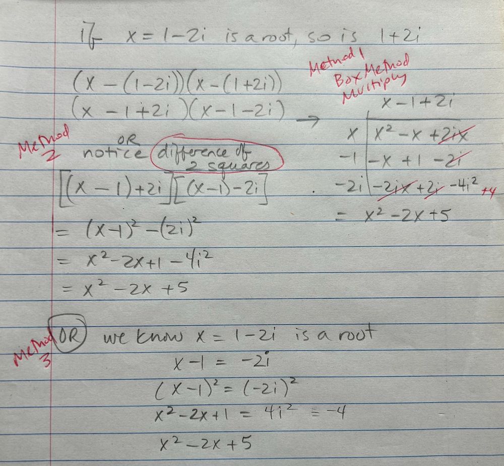 Worked out multiplication of (x - (1 - 2i))(x - (1 + 2i))
Three methods, described in the post