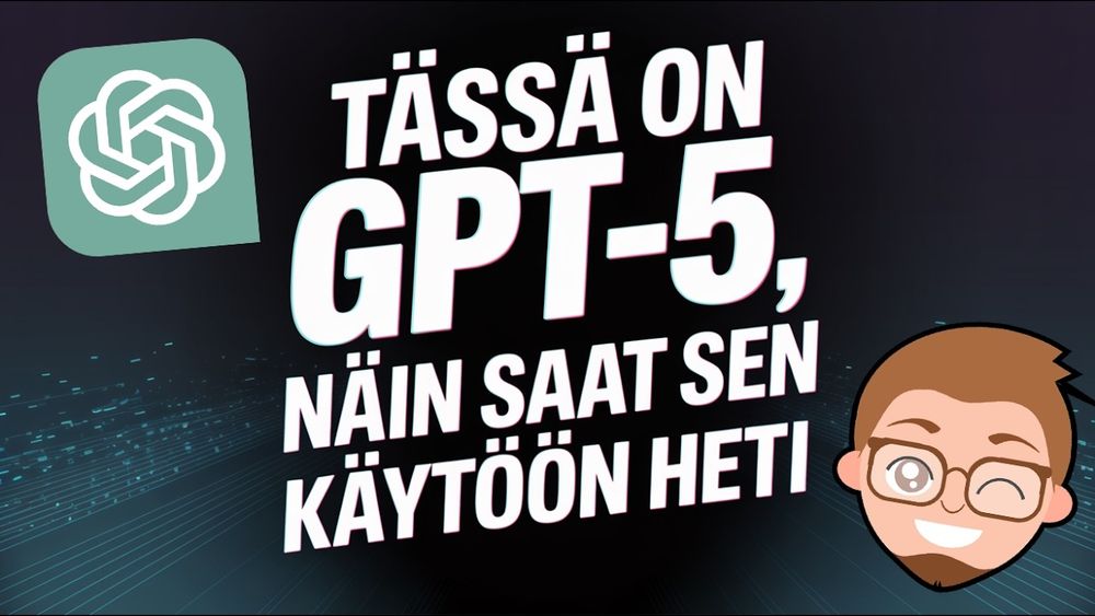 Tässä on GPT-5 - testi, käyttö ja ohje miten saat sen käyttöösi heti!