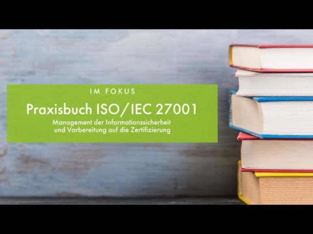 Im Fokus: "Praxisbuch ISO/IEC 27001" (Brenner/Felde/Hommel/Metzger/Reiser/Schaaf) - Hanser