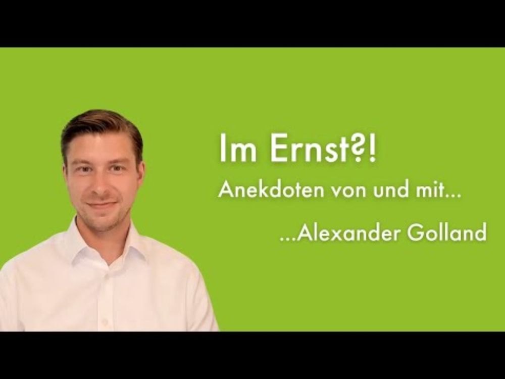 Im Ernst?! Anekdoten von und mit... Prof. Dr. Alexander Golland