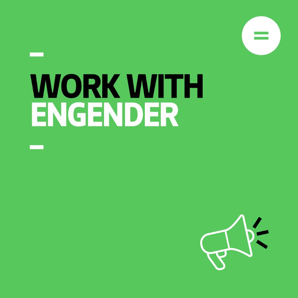 A graphic with a bright green background and black and white text that reads Work with Engender alongside an icon of a megaphone emitting sound.