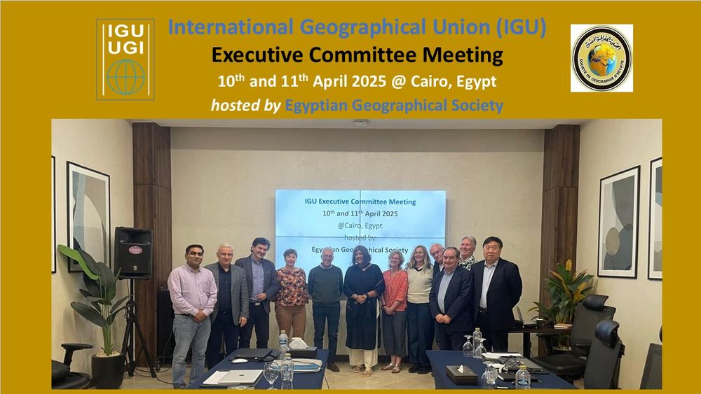 International Geographical Union (IGU) Executive Committee (EC) meeting, April 10th and 11th, 2025 Cairo, Egypt....

hosted by the Egyptian Geographical Society