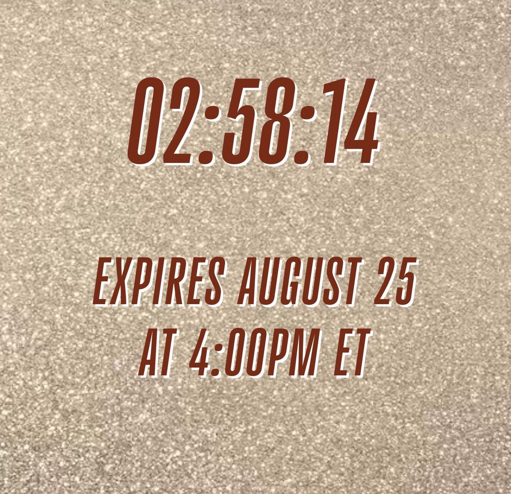 02:38:24
Expires August 25 at 4:00PM ET

(All written on a sparkly champagne background. Screenshot from taylorswift.com)