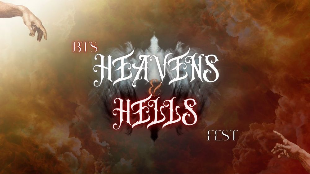 a graphic for the heavens and hells fest on bsky. hands in the bottom right and top left corners are reaching out to each other and in the middle of the graphic is the text BTS HEAVENS & HELLS FEST 