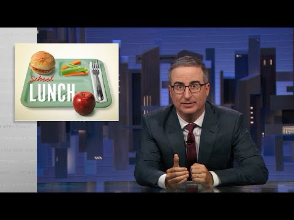 School Lunch: Last Week Tonight with John Oliver (HBO)