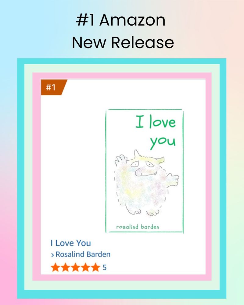 My happy little children's picture book reached Amazon #1 in New Release! "I Love You" is a simple children's picture book about unconditional love with a colorful little creature made for smiles. For baby and up.  Image shows book cover, #1, and 5 stars from Amazon printscreen.