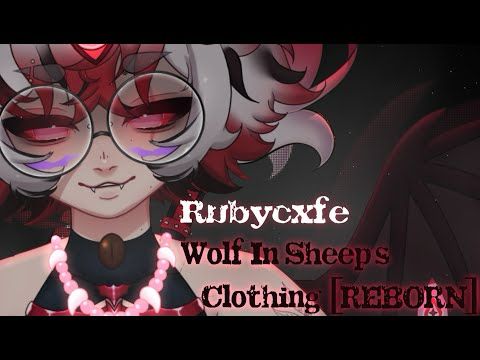 {COVER MV} WOLF IN SHEEP'S CLOTHING [REBORN] - RUBYCXFE SONG COVER!