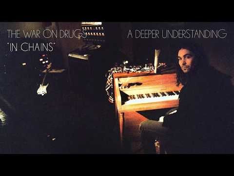 The War On Drugs - In Chains [Official Audio]