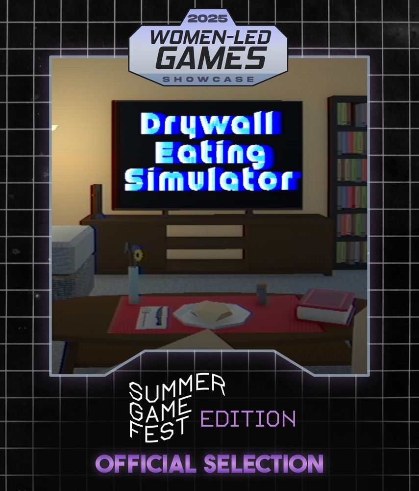 A poster for Drywall Eating Simulator at the Women-Led Games Showcase at Summer Game Fest 2025