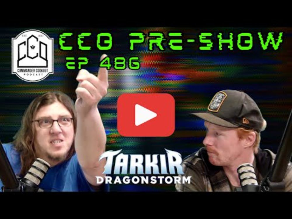 Tarkir Dragonstorm Legend Review Kickoff | CCO Pre-Show Ep 486